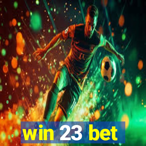 win 23 bet